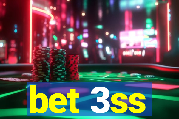 bet 3ss